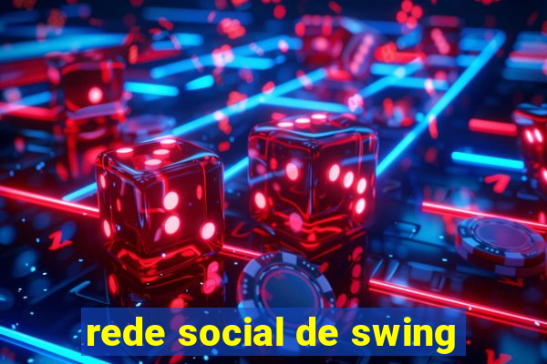 rede social de swing